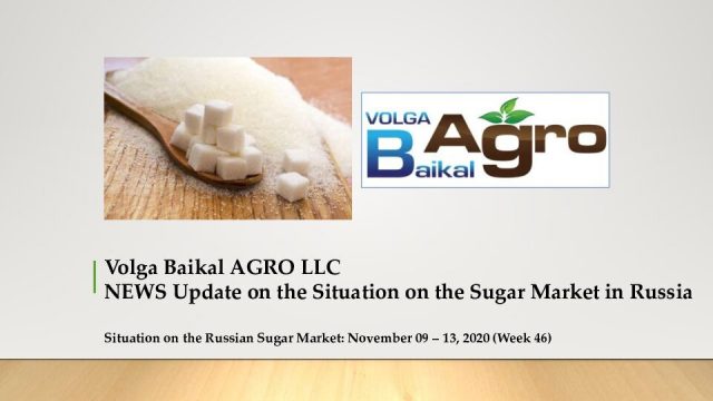 Volga Baikal AGRO NEWS Update on the Situation on the Sugar Market in Russia !!!