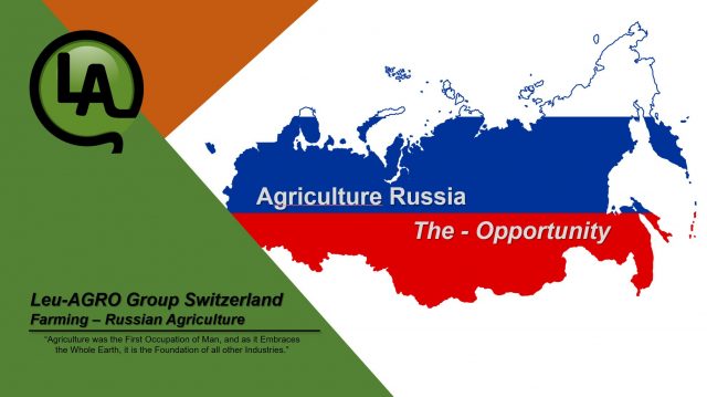 Russian Agriculture Opportunity – News Update !!!